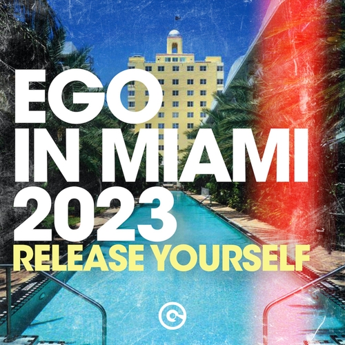 VA - Ego in Miami 2023 (Release Yourself) [7999]